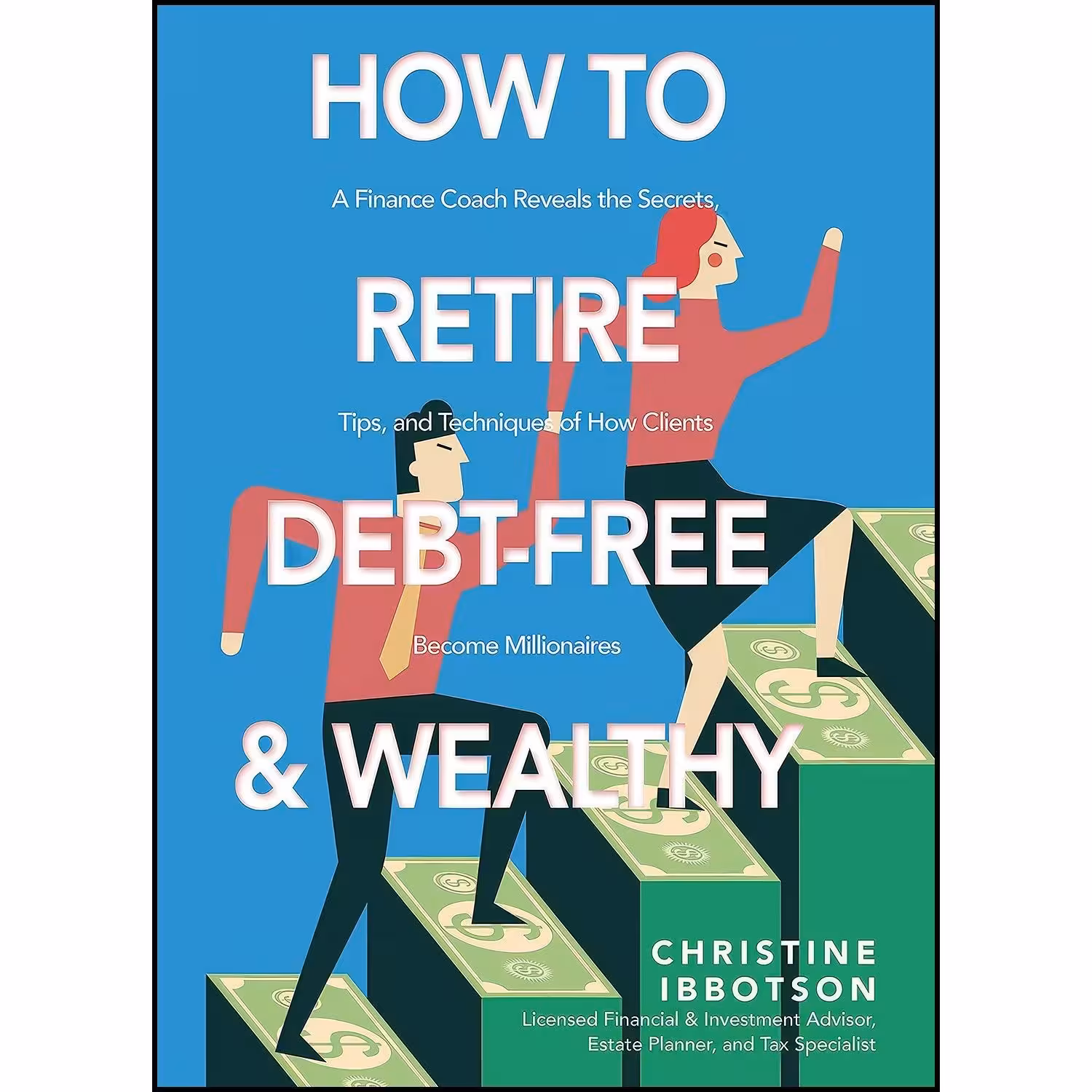 کتاب زبان اصلی How to Retire DebtFree and Wealthy اثر Christine Ibbotson
