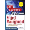 کتاب The Fast Forward MBA in Project Management اثر Eric Verzuh انتشارات Wiley