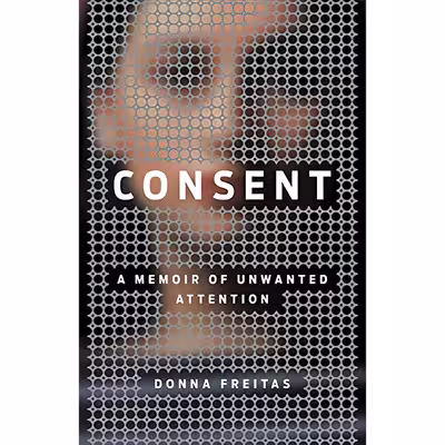 کتاب Consent اثر Donna Freitas انتشارات Little, Brown and Company