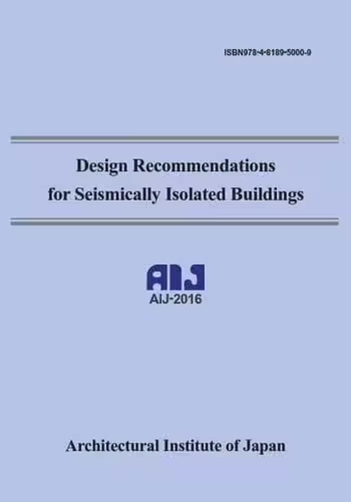 󾕇 دانلود کتاب AIJ., Design Recommendations for Seismically Isolated Buildings, 2016 - دانلود کتاب های دانشگاهی