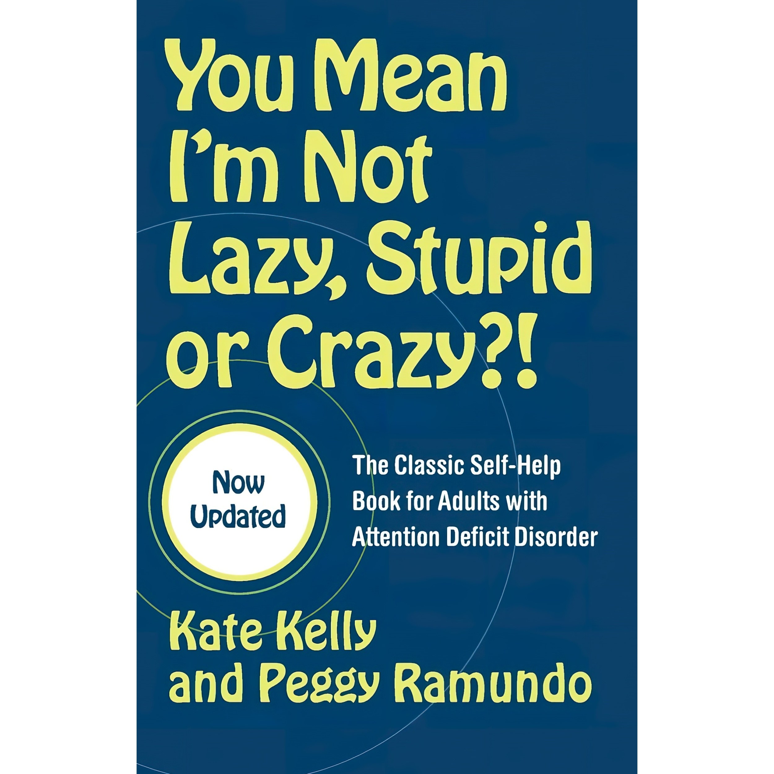 کتاب زبان اصلی You Mean Im Not Lazy Stupid or Crazy انتشارات تازه ها