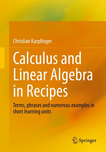 خرید و دانلود نسخه کامل کتاب Calculus and Linear Algebra in Recipes : Terms, phrases and numerous examples inshort learning units