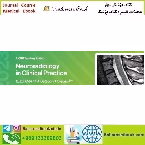 Neuroradiology in Clinical Practice 2023 video course price 55€ - کتاب پزشکی بهار