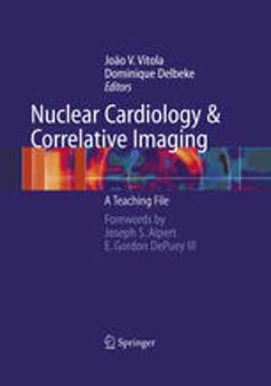 [PDF] دانلود کتاب Nuclear Cardiology And Correlative Imaging - A Teaching File, 2004