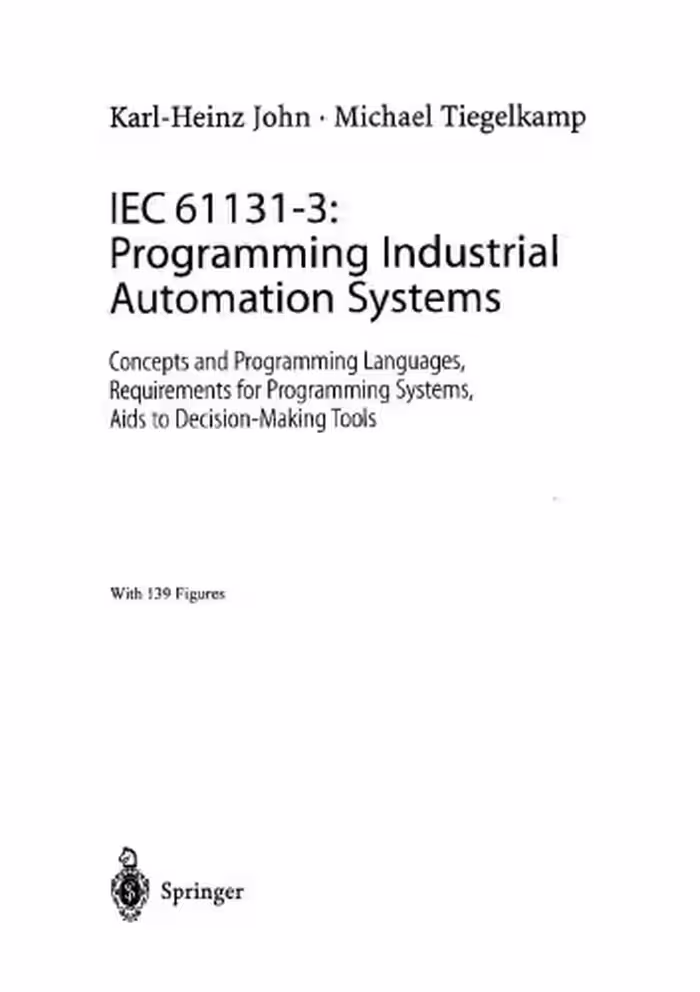 خرید و دانلود نسخه کامل کتاب Iec 61131-3 Programming Industrial Automation Systems
