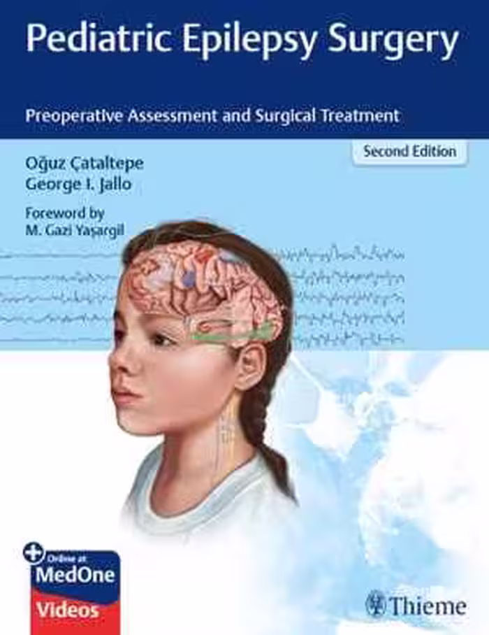 󾕇 دانلود کتاب Pediatric Epilepsy Surgery - Preoperative Assessment And Surgical Treatment, 2nd ed, 2019 - دانلود کتاب های دانشگاهی