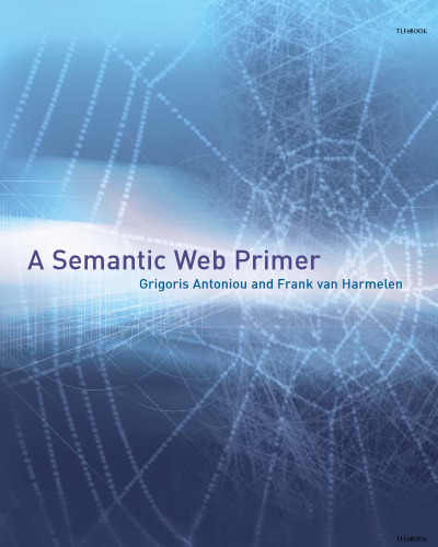 خرید و دانلود نسخه کامل کتاب A Semantic Web Primer (Cooperative Information Systems)