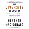 کتاب The Diversity Delusion اثر Heather Mac Donald انتشارات St. Martin Press