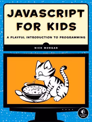 خرید و دانلود نسخه کامل کتاب javascript for Kids A Playful Introduction to Programming
