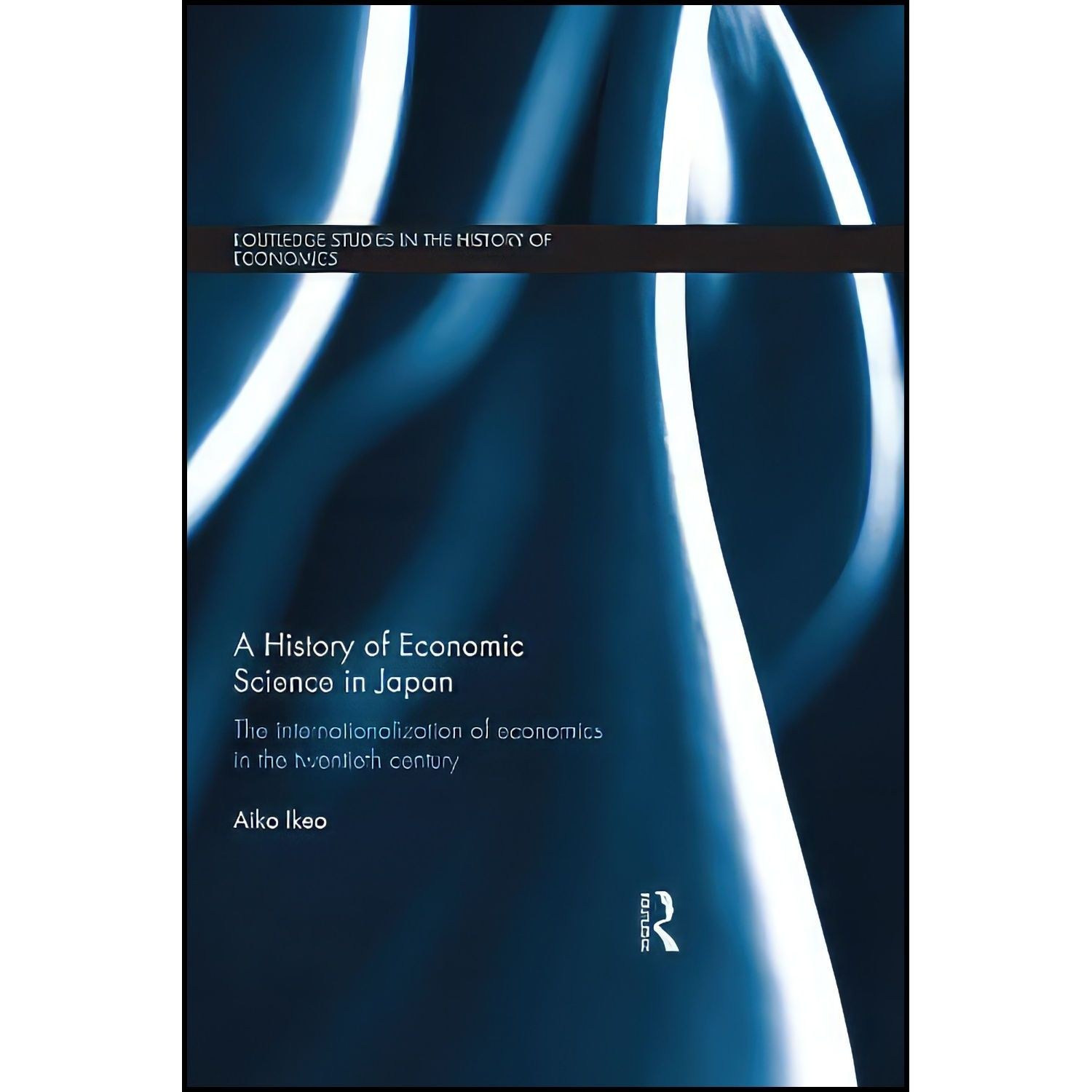 کتاب زبان اصلی A History of Economic Science in Japan اثر Aiko Ikeo
