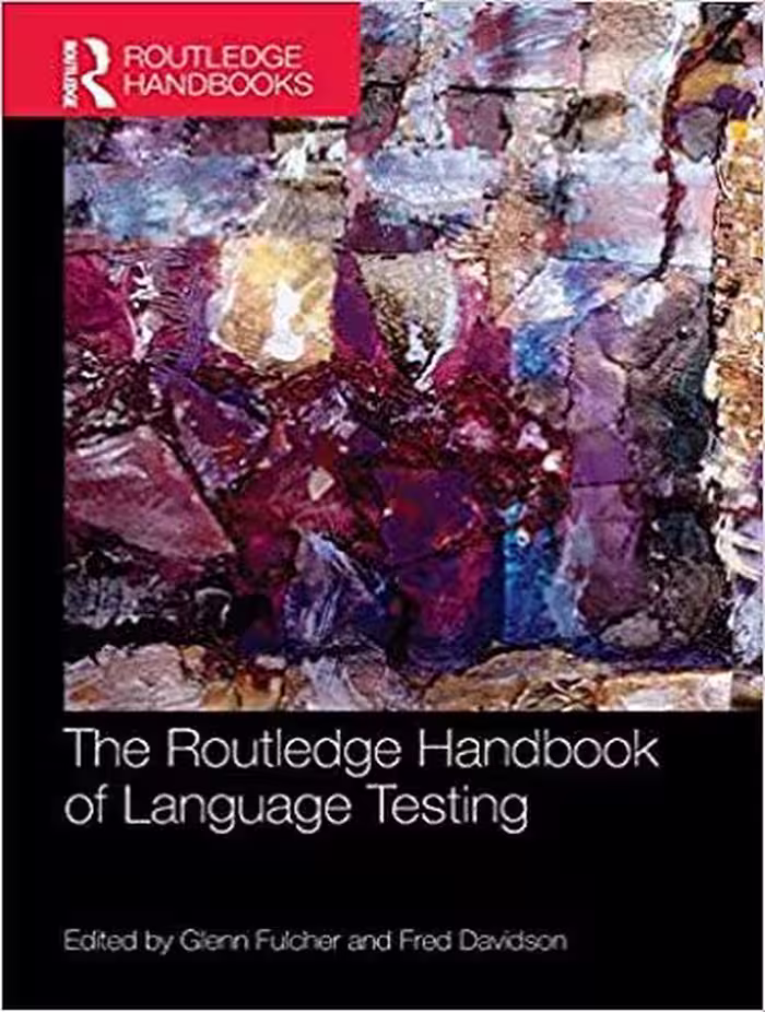The Routledge Handbook of Language Testing