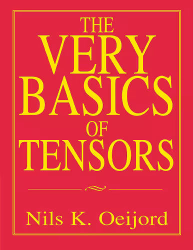 خرید و دانلود نسخه کامل کتاب The Very Basics of Tensors