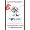 کتاب Undoing Depression اثر Richard O and Connor انتشارات تازه ها