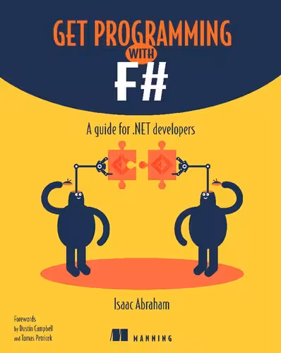 خرید و دانلود نسخه کامل کتاب Get Programming with F#: A Guide for .NET Developers
