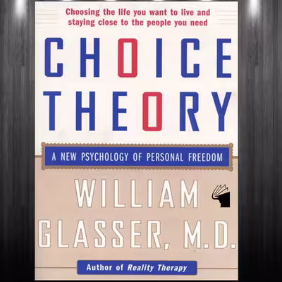 کتاب Choice Theory اثر William Glasser انتشارات معیار علم