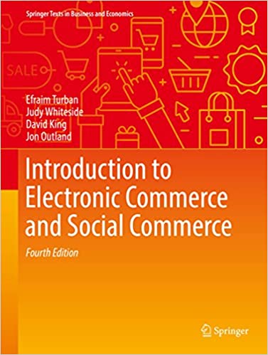 خرید و دانلود نسخه کامل کتاب Introduction to Electronic Commerce and Social Commerce (Springer Texts in Business and Economics) (4th Edition) - PDF