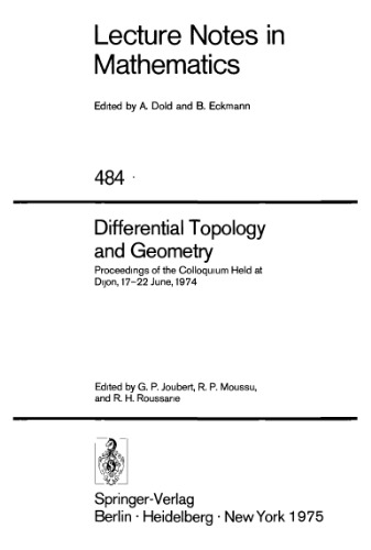 خرید و دانلود نسخه کامل کتاب Differential Topology and Geometry: Proceedings of the Colloquium Held at Dijon, 17–22 June, 1974
