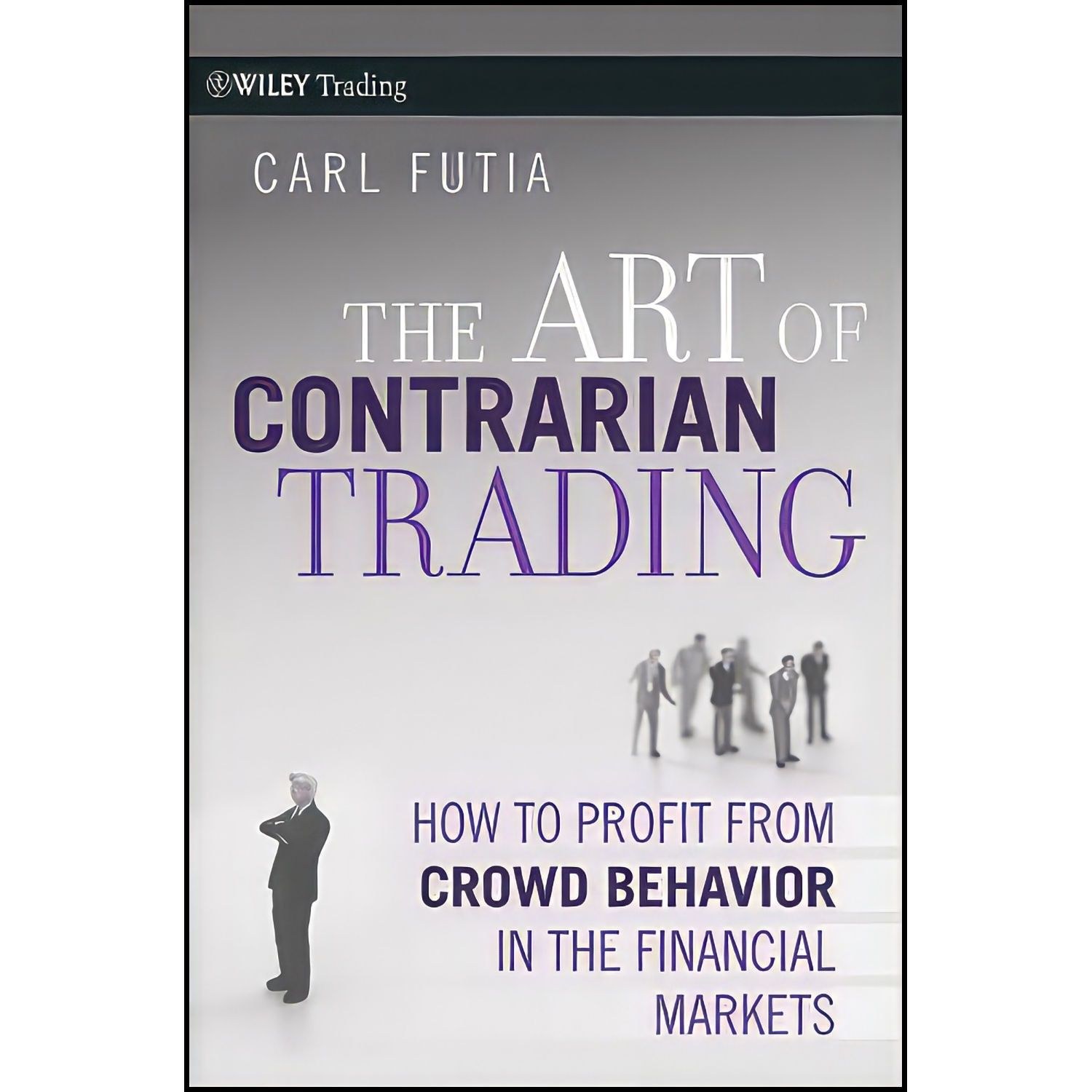 کتاب زبان اصلی The Art of Contrarian Trading اثر Carl Futia