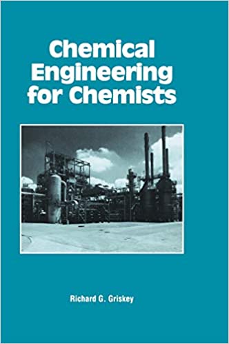 خرید و دانلود نسخه کامل کتاب Chemical Engineering for Chemists BY Richard G Griskey - Pdf