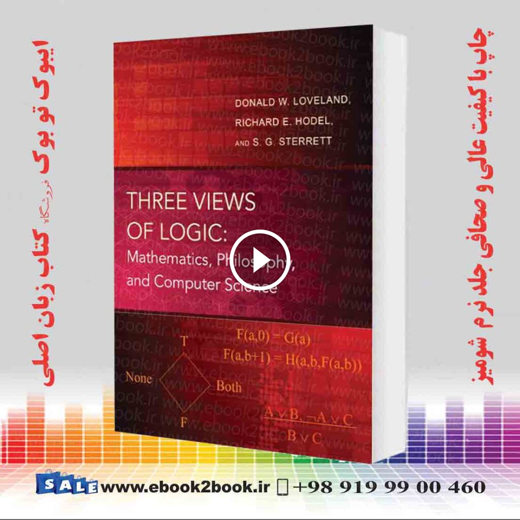 Three Views of Logic : Mathematics, Philosophy, and Computer Science