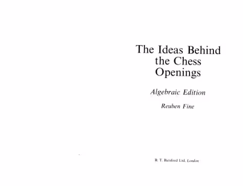 خرید و دانلود نسخه کامل کتاب The Ideas Behind the Chess Openings: Algebraic Notation