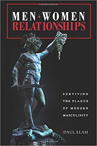 خرید و دانلود نسخه کامل کتاب Men. Women. Relationships: Surviving the Plague of Modern Masculinity
