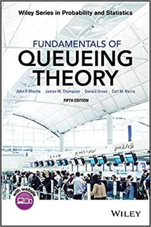 [PDF] دانلود کتاب Fundamentals Of Queueing Theory, 5th ed, 2018
