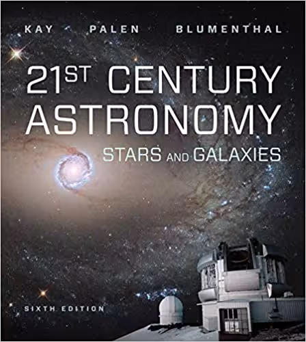 خرید و دانلود نسخه کامل کتاب 21st Century Astronomy: Stars &amp; Galaxies (6th Edition) -   Pdf