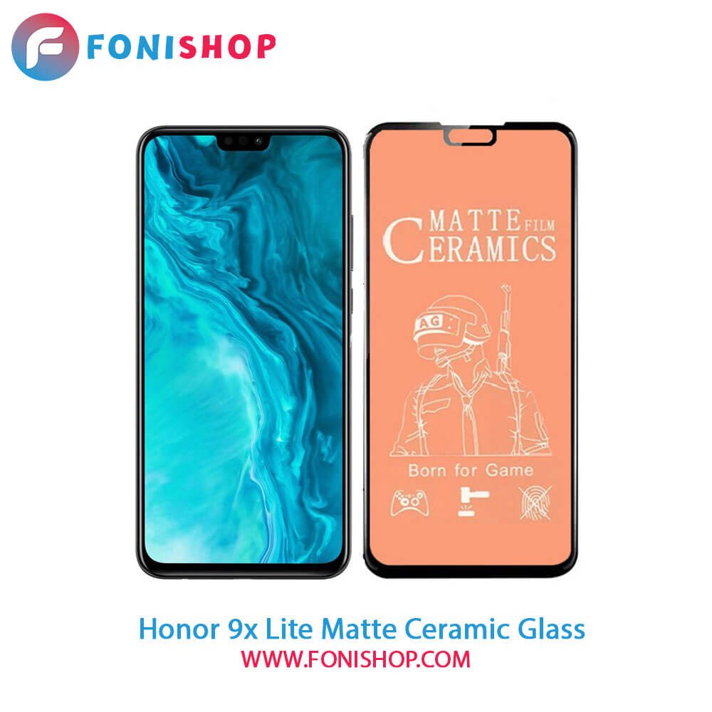گلس محافظ صفحه نمایش سرامیکی مات آنر Honor 9x lite
