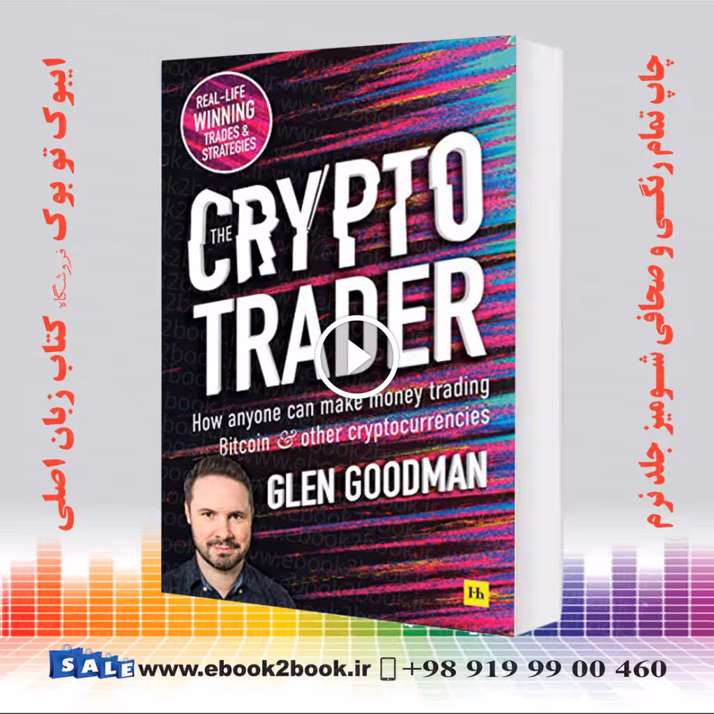 The Crypto Trader: How anyone can make money trading Bitcoin and other cryptocurrencies