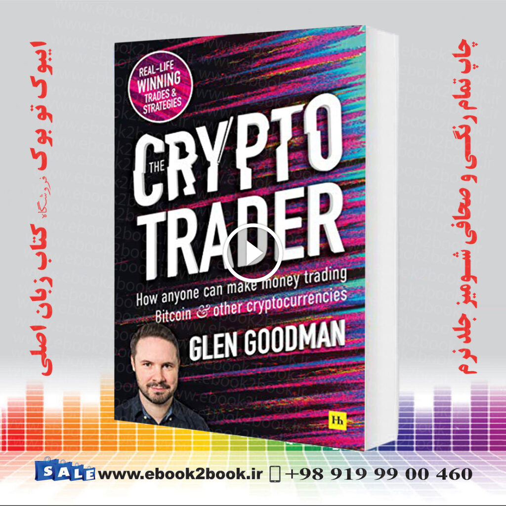The Crypto Trader: How anyone can make money trading Bitcoin and other cryptocurrencies