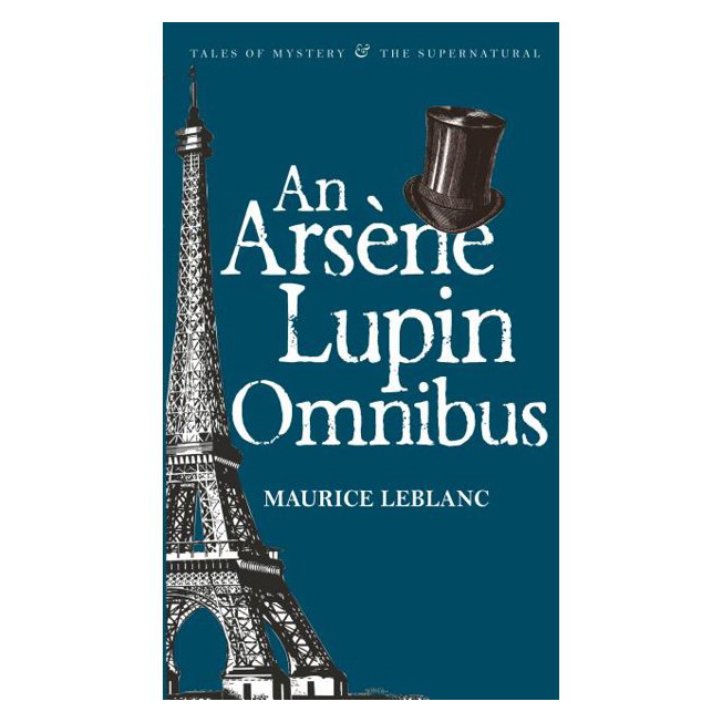 کتاب An Arsene Lupin Omnibus اثر Maurice Leblanc انتشارات Wordsworth