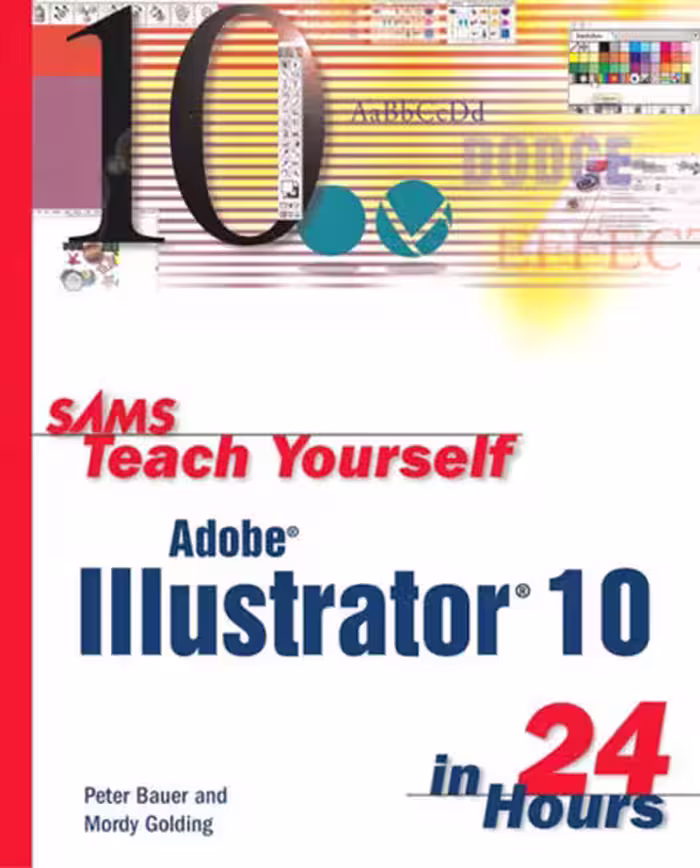 خرید و دانلود نسخه کامل کتاب Sams Teach Yourself Adobe(R) Illustrator(R) 10 in 24 Hours