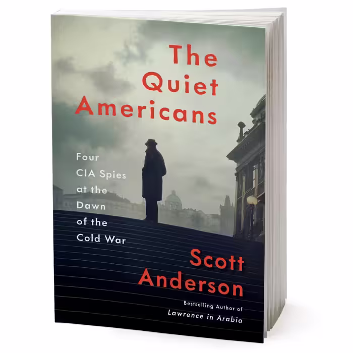 کتاب The Quiet Americans اثر Scott Anderson انتشارات Random House, Inc