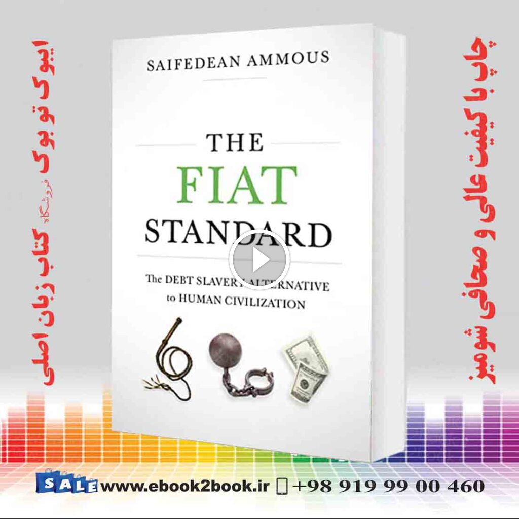 The Fiat Standard: The Debt Slavery Alternative to Human Civilization