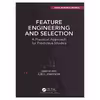 کتاب Feature Engineering and Selection: A Practical Approach for Predictive Models اثر Max Kuhn and Kjell Johnson انتشارات مؤلفین طلایی
