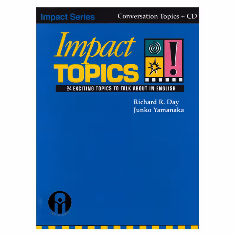 کتاب Impact Topics اثر جمعی از نویسندگان انتشارات الوند پویان