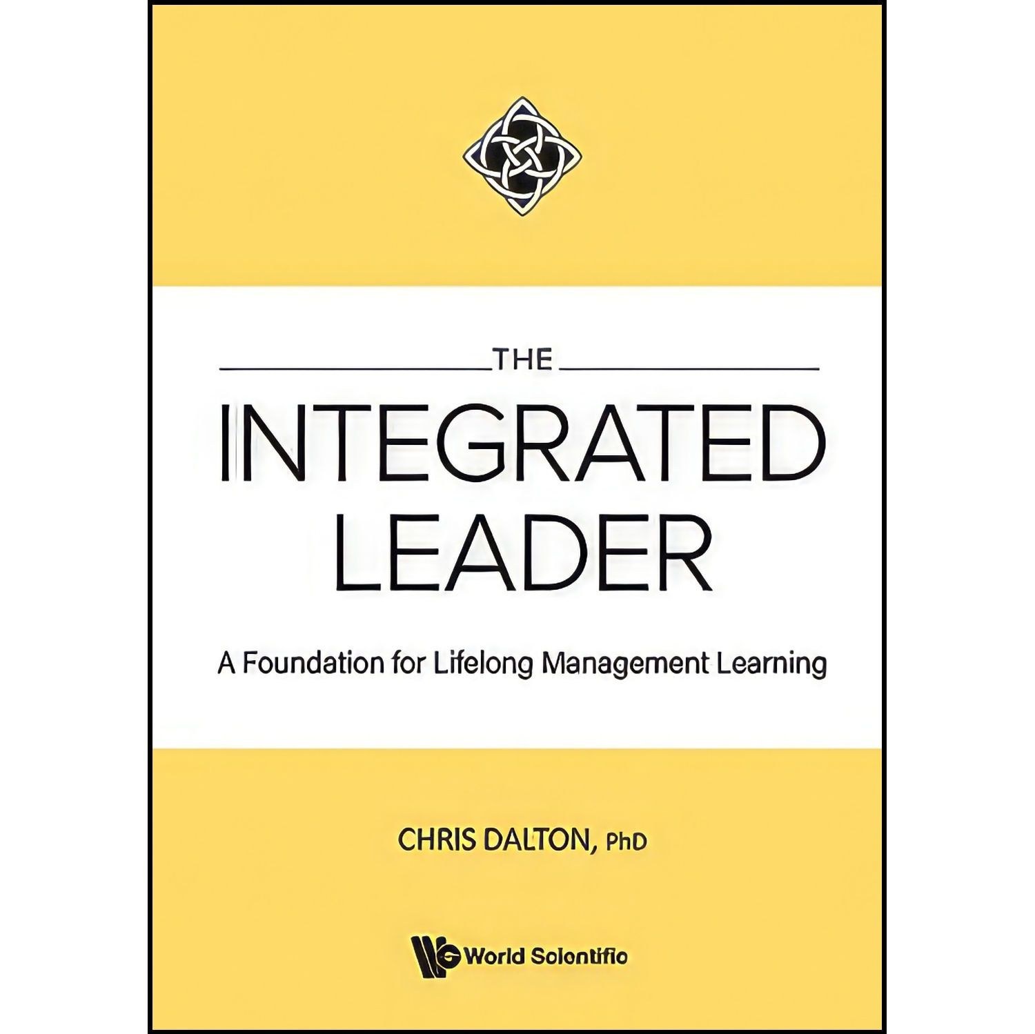 کتاب زبان اصلی The Integrated Leader اثر Chris Dalton