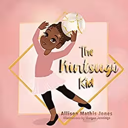 خرید و دانلود نسخه کامل کتاب The Kintsugi Kid By Allison Mathis Jones -   PDF