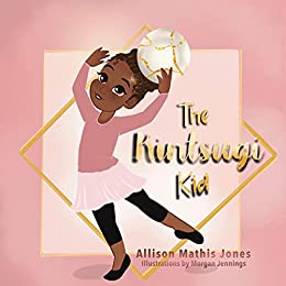 خرید و دانلود نسخه کامل کتاب The Kintsugi Kid By Allison Mathis Jones - PDF