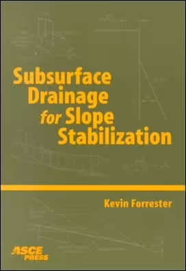 󾕇 Forrester K., Subsurface Drainage For Slope Stabilization, 2001 - دانلود کتاب های دانشگاهی