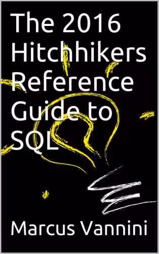 خرید و دانلود نسخه کامل کتاب The 2016 Hitchhikers Reference Guide to SQL
