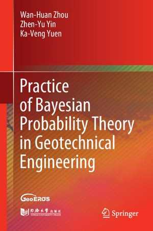 [PDF] دانلود کتاب Practice Of Bayesian Probability Theory In Geotechnical Engineering, 2021