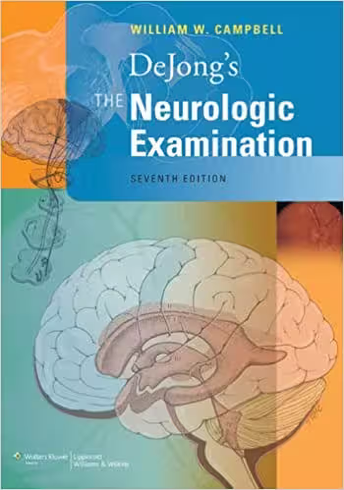 󾕇 دانلود کتاب Dejong'S The Neurologic Examination., 7th ed, 2015 - دانلود کتاب های دانشگاهی