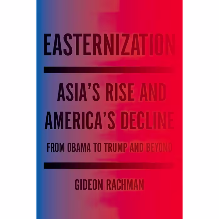 کتاب Easternization اثر Gideon Rachman انتشارات Other Press