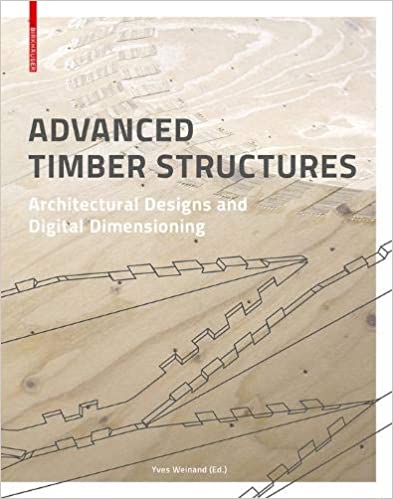 󾕇 دانلود کتاب Advanced Timber Structures - Architectural Designs And Digital Dimensioning, 2017 - دانلود کتاب های دانشگاهی