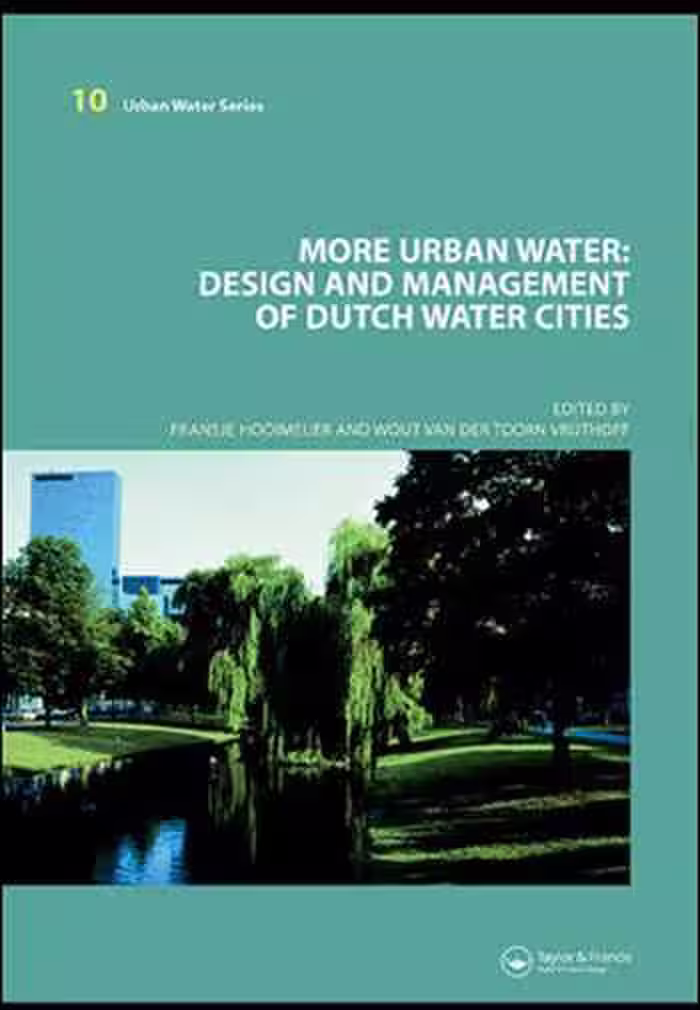 󾕇 دانلود کتاب More Urban Water: Design and Management of Dutch water cities - دانلود کتاب های دانشگاهی