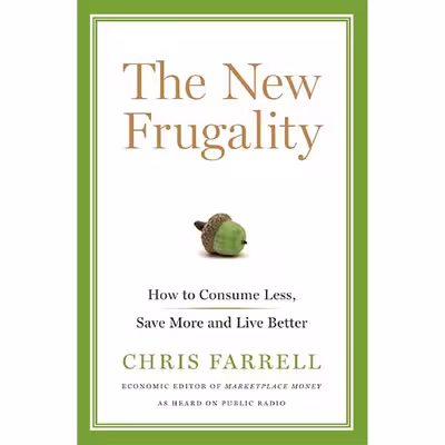 کتاب The New Frugality اثر Chris Farrell انتشارات Bloomsbury Press