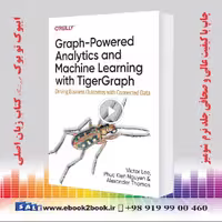 Graph-Powered Analytics and Machine Learning with TigerGraph