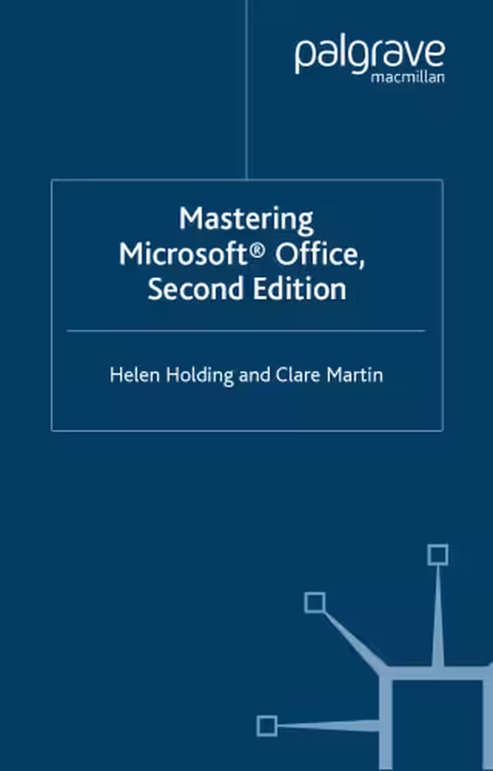 خرید و دانلود نسخه کامل کتاب Mastering Microsoft Office (Palgrave Master)